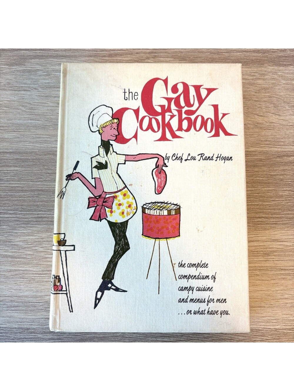 The Gay Cookbook by Chef Lou Rand Hogan - 1st Edition 1965 LGBTQ Landmark Humor